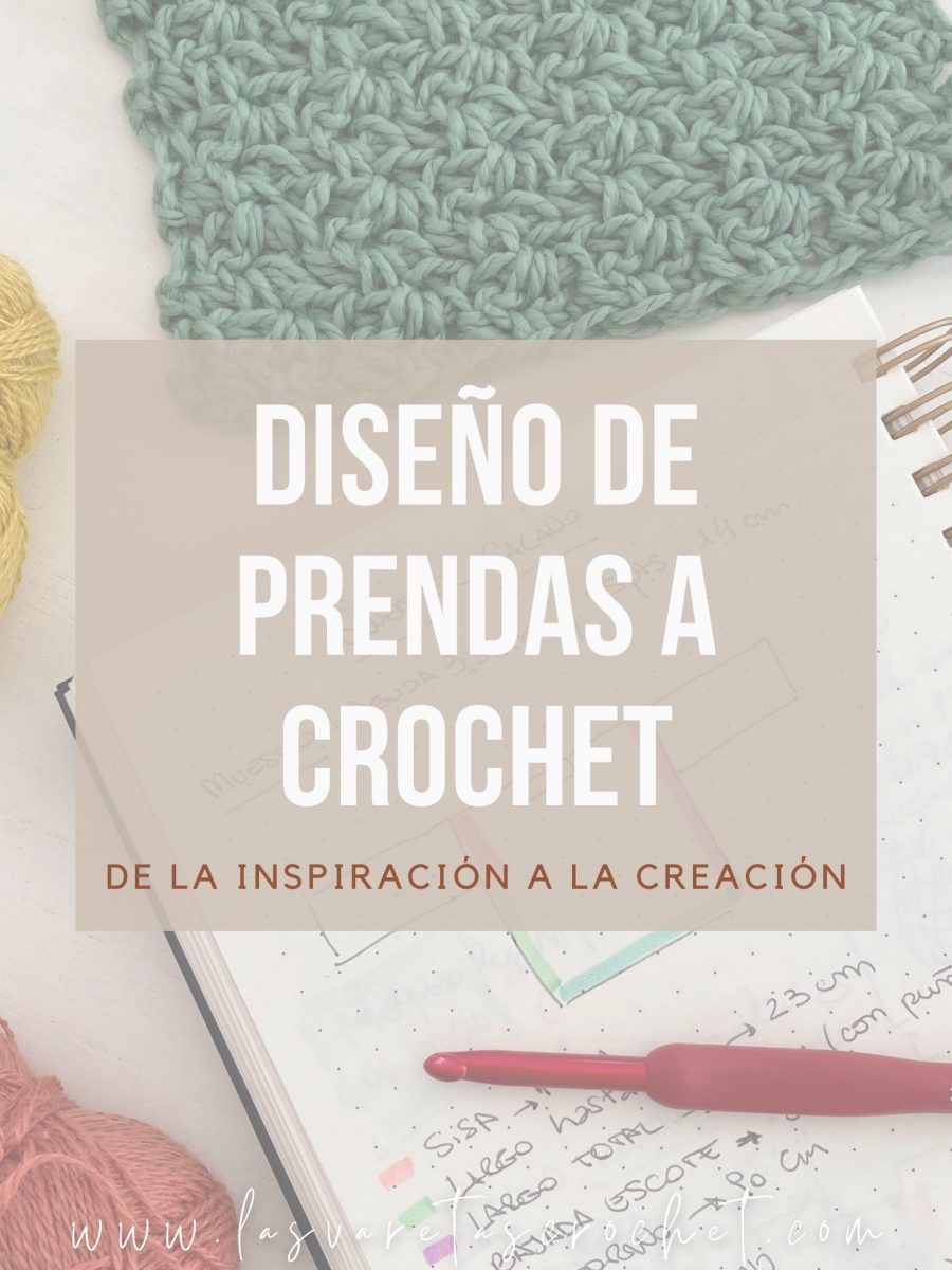 Diseño de Prendas a Crochet - PRÓXIMAMENTE!